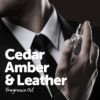 cedar amber leather fragrance oil