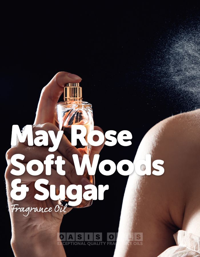 may rose soft woods and sugar fragrance oil