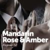 Mandarin Rose & Amber Fragrance Oil