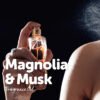 magnolia musk fragrance oil